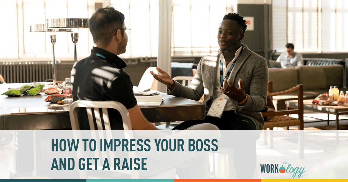 How to Impress your Boss Enough to Get Raise