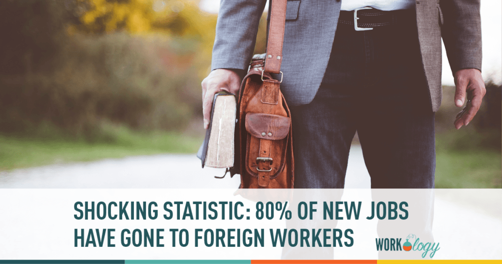 Statistics Show new Jobs are Going to Foreign Workers