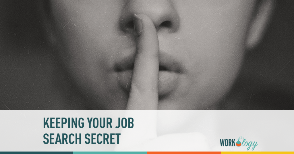 Tips to Keeping Your Job Search Secret