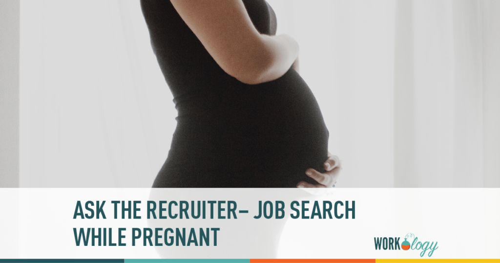 Job Searching While your Pregnant