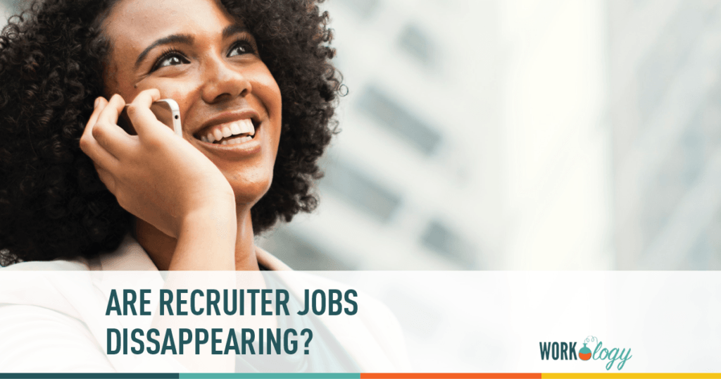 A Few Recruiter Job Disappearing