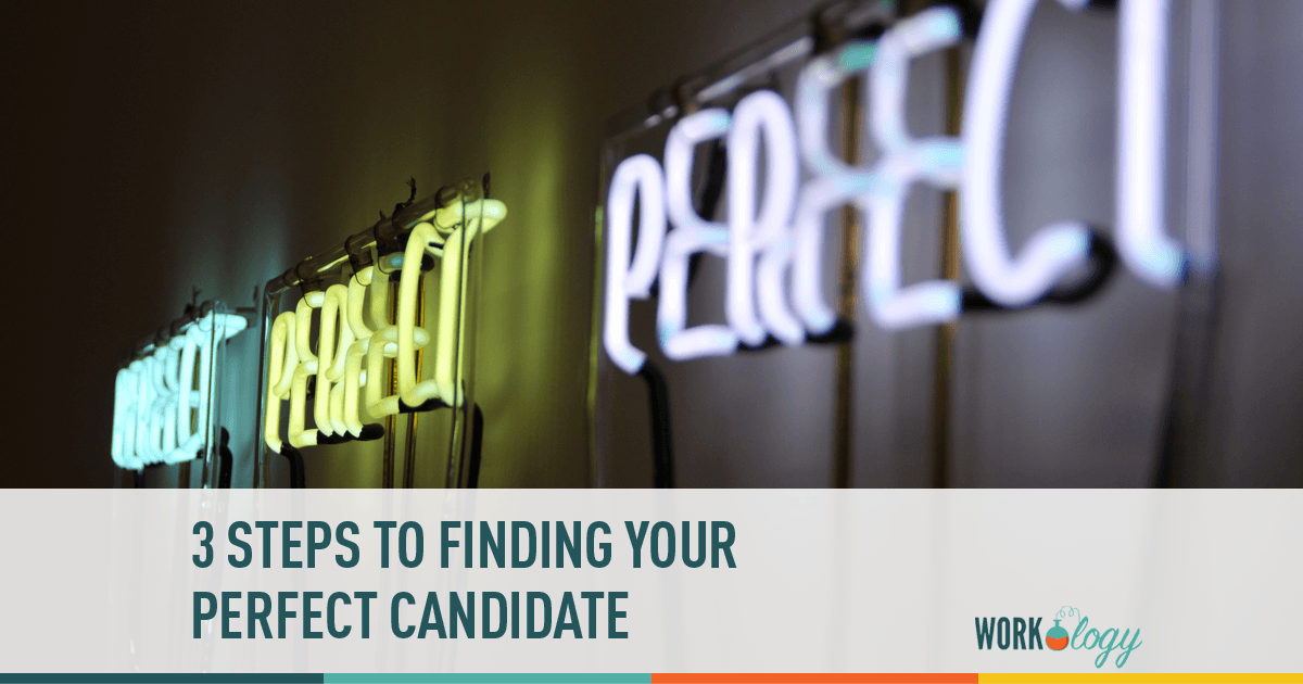 Steps to Help you Find the Perfect Candidate