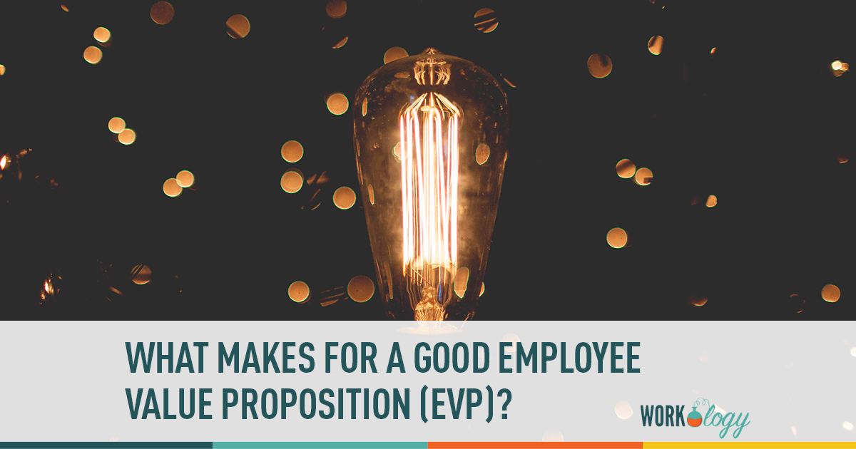What Makes for a Good Employee Value Proposition?
