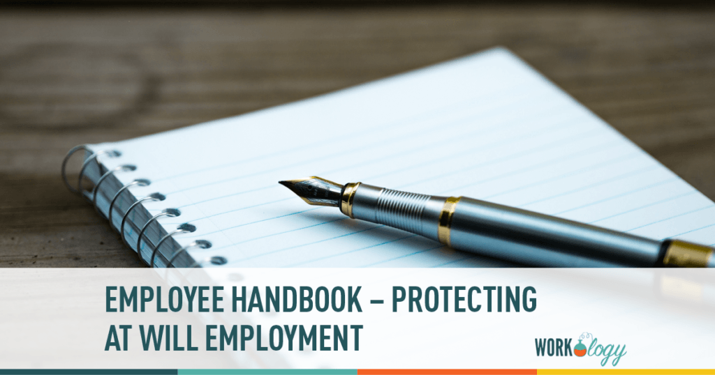 Characteristics of an Employee Handbook Written to Protect Employment At Will