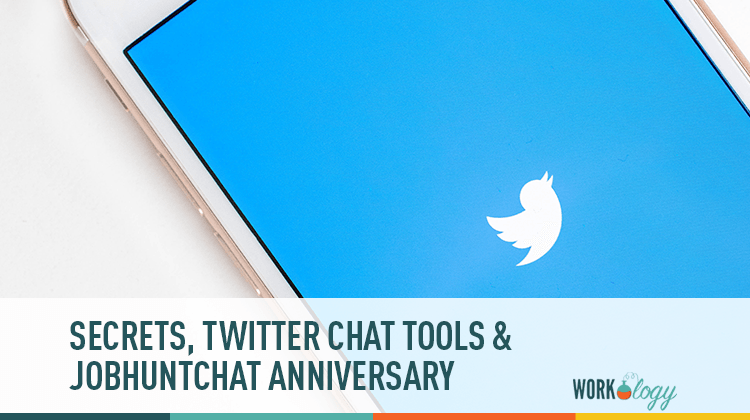 JobHuntChat 1st Anniversary, Secrets and Twitter Tools