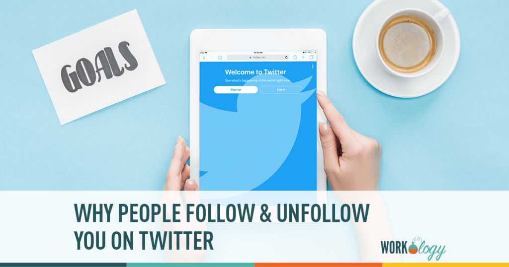 learn why people follow and unfollow you