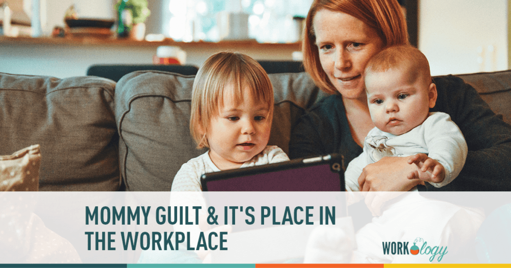 Guilt and Anxiety as a Mom in the Workplace