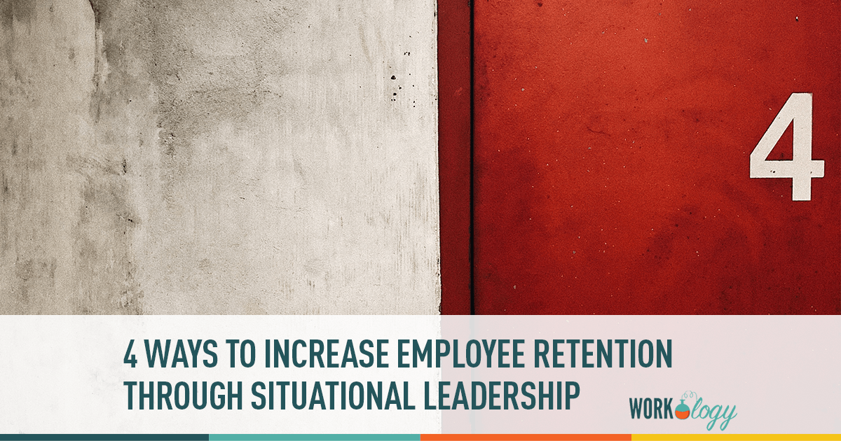 Using Situational Leadership to Increase Employee Retention