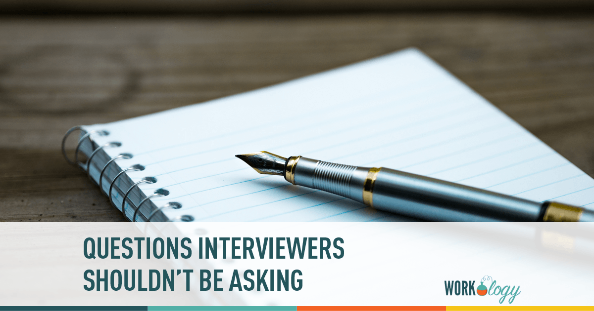 Examples of types of questions interviewers shouldn't be asking