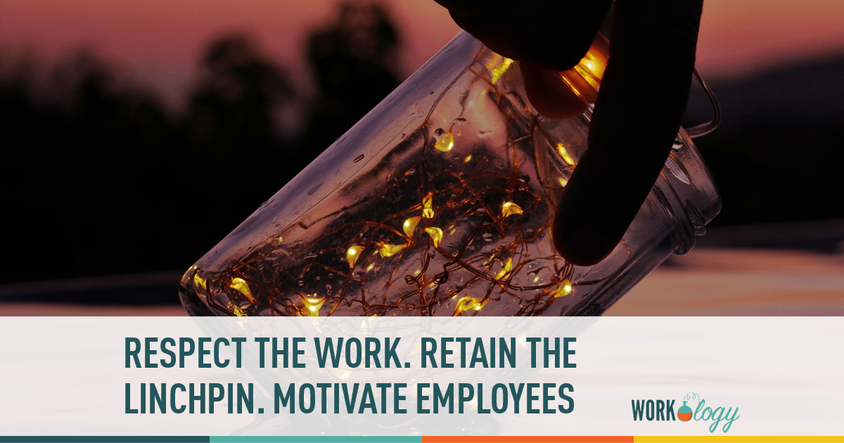 Work, the Linchpin Employee and How to Retain them