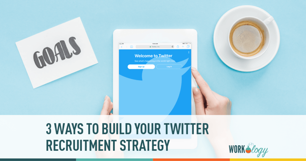 Selecting a Recruiting Strategy for Twitter
