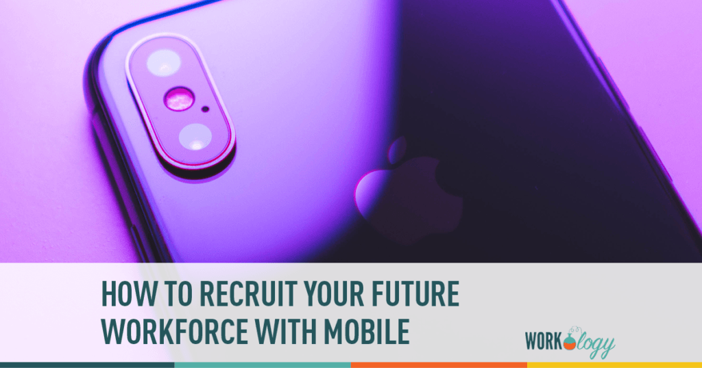 How to Build a Workforce Marketing Recruiting Strategy with Mobile