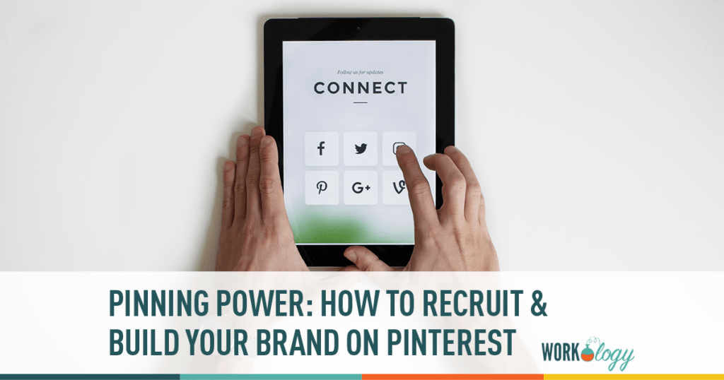 Recruiting, Hiring, and Sourcing on Pinterest