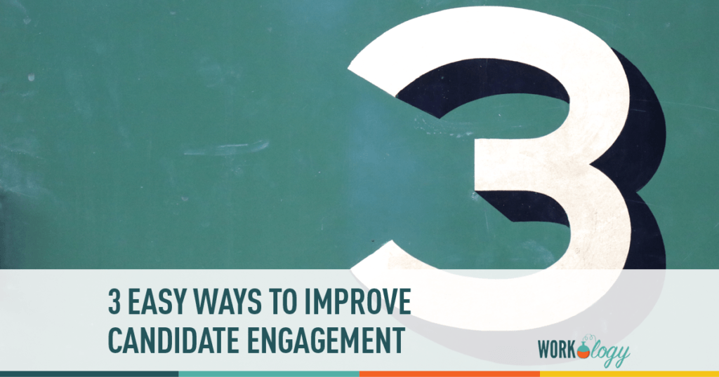 Easy Ways to Improve Candidate Engagement