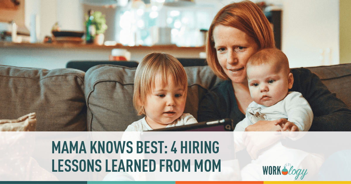 Hiring Lessons from the Mommy Club