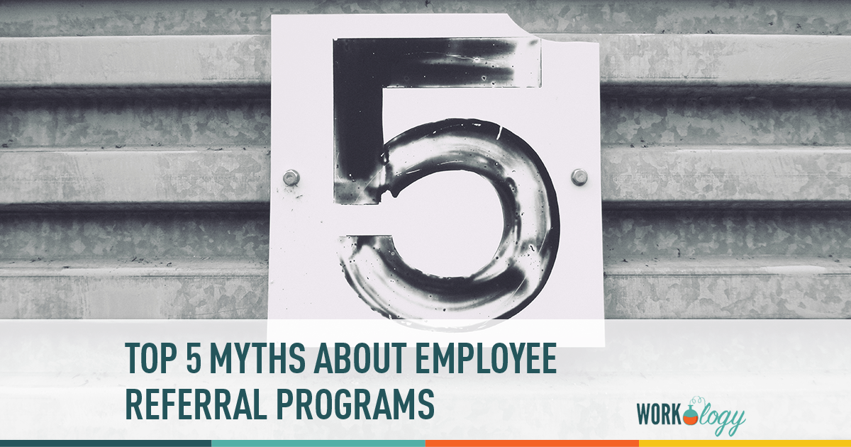 Learn the common myths about employee referral programs