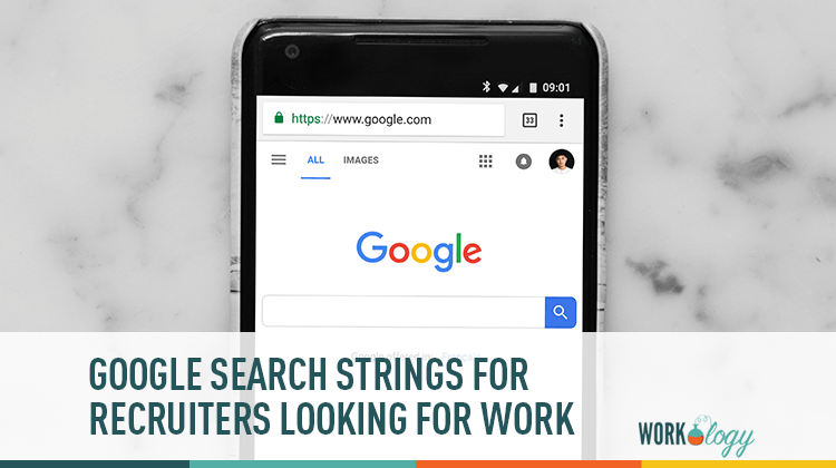 List of Google Search Strings for Recruiters Looking for Work