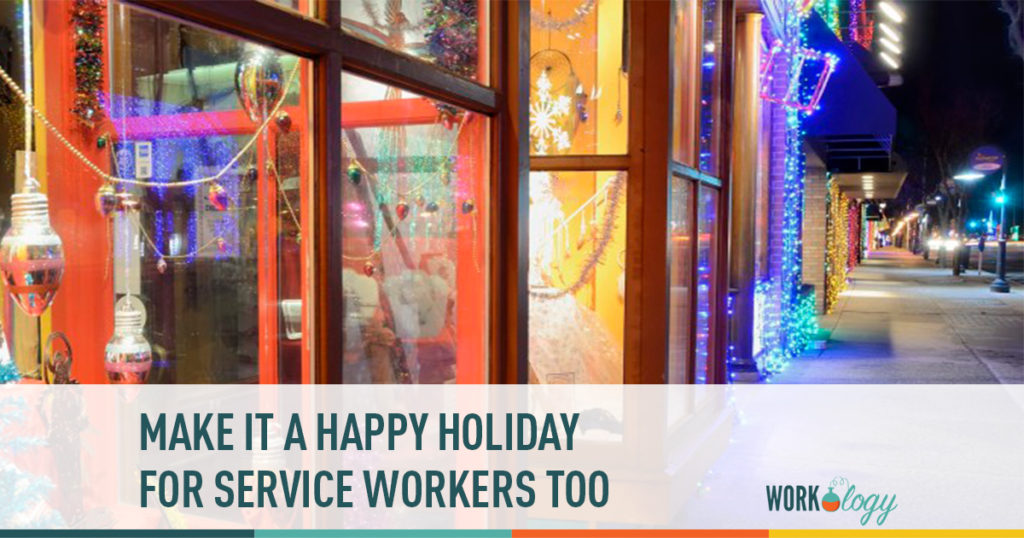 make it a happy holiday for service workers too