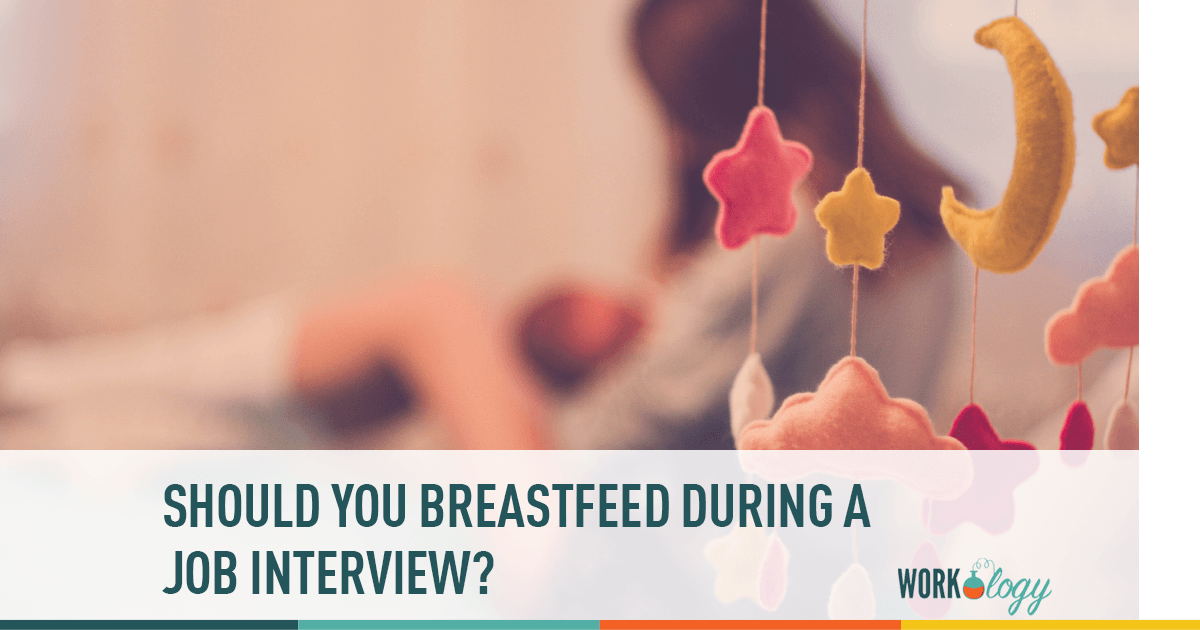 breastfeeding job interview, breast feed job interview, breastfeeding at work, breast feeding at work, breast feed job