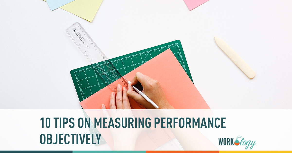 10 tips on measuring employee performance objectively