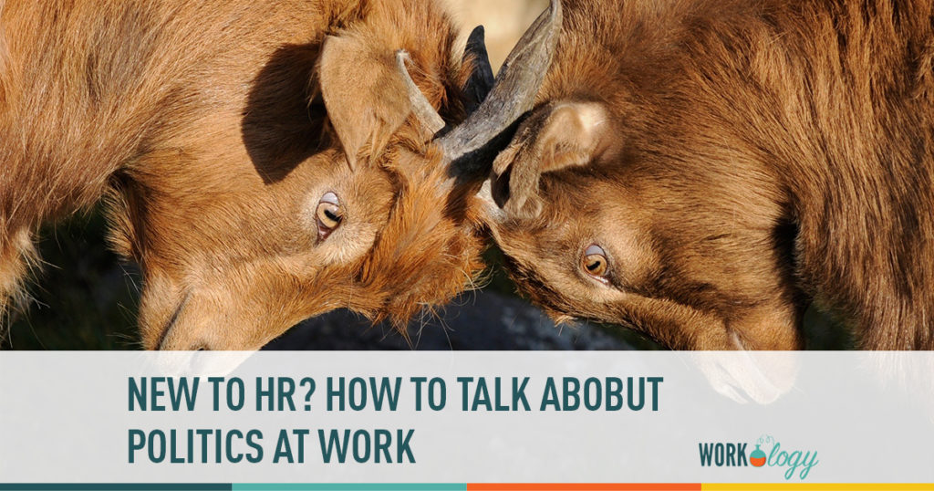 new to hr? How to talk politics at work