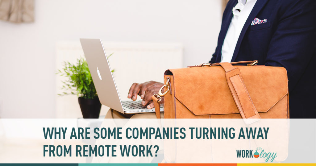 why are some companies turning away from remote work