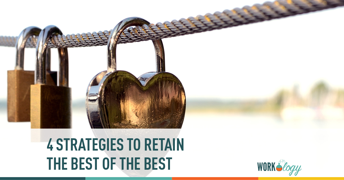 4 strategies to retain the best of the best