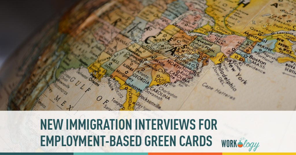 new immigration interviews for employment-based green cards
