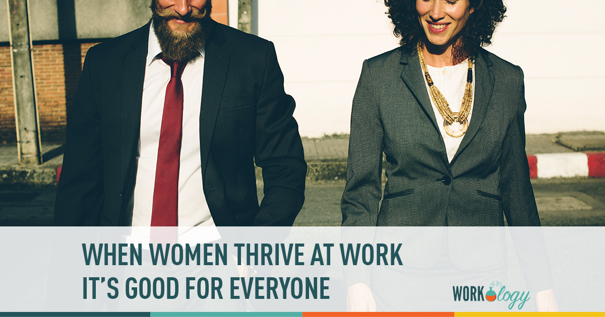 when women thrive at work it's good for everyone