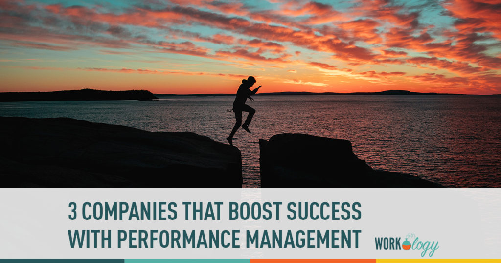 3 Companies That Boost Success By Improving Performance Management