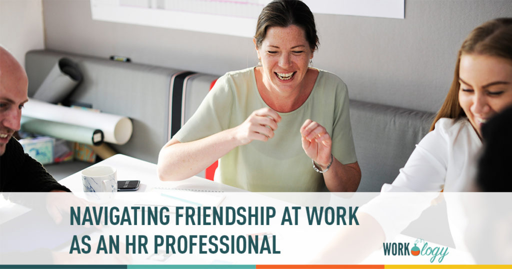 navigating friendship in the workplace as an hr pro