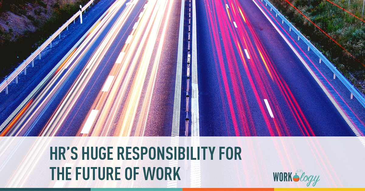 hr's huge responsibility for the future of work