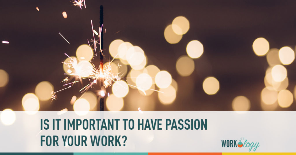 is it important to have passion for your work