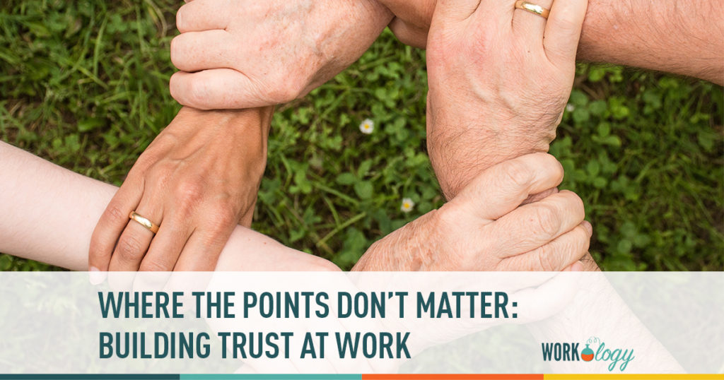 where the points don't matter building trust at work