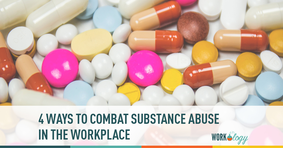 4 ways to combat substance abuse in the workplace
