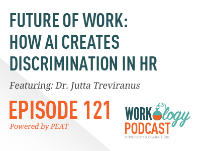 artificial intelligence hiring, artificial intelligence HR, workology podcast, Dr. Jutta Treviranus