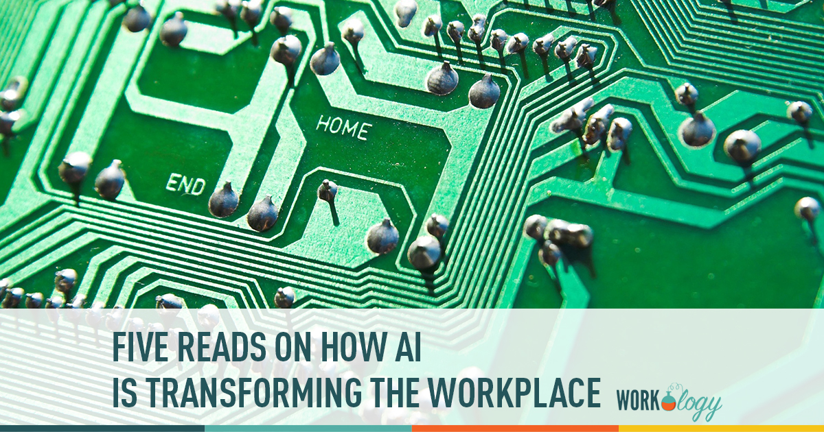 five reads on how ai is transforming the workplace