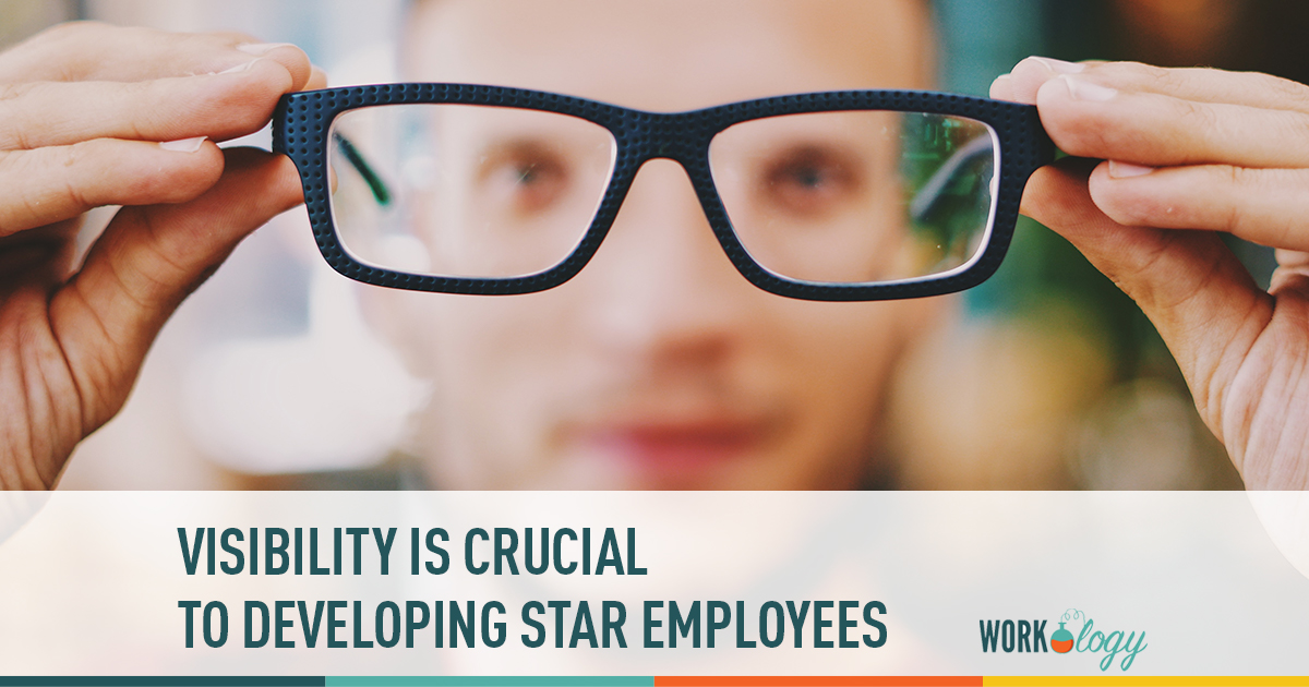 visibility is crucial to developing star employees