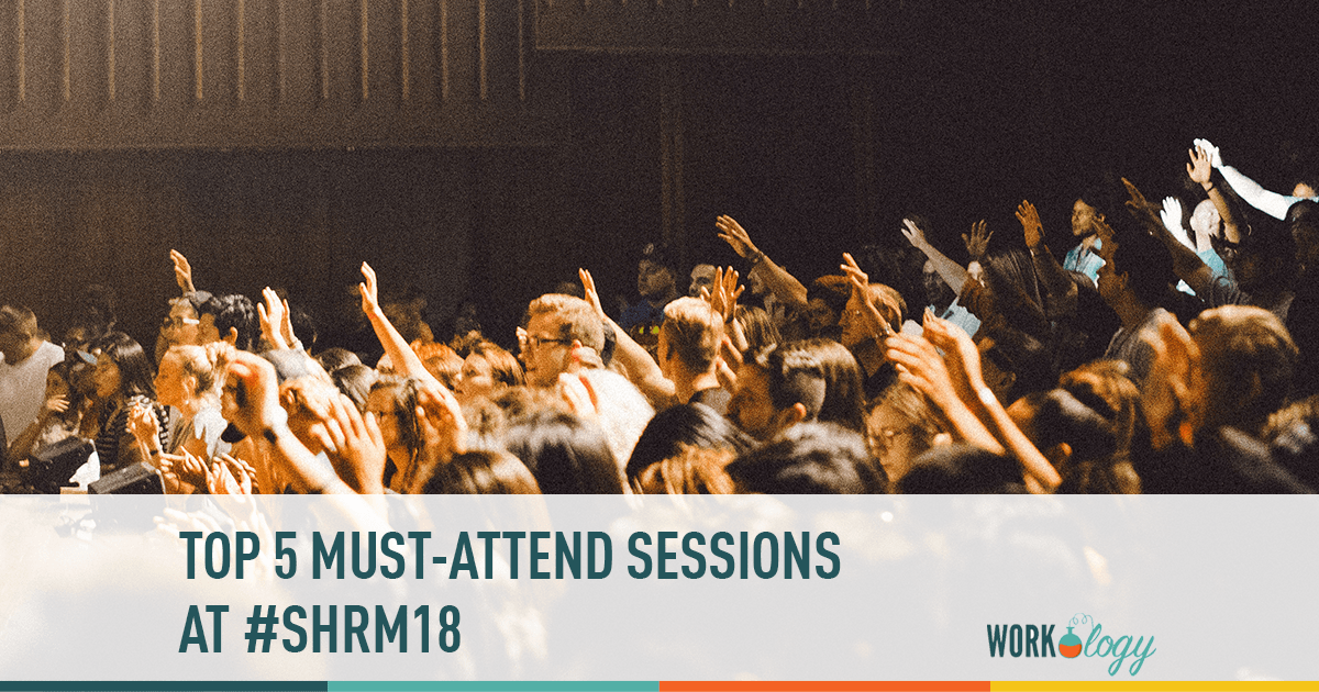top five must-attend sessions at shrm18