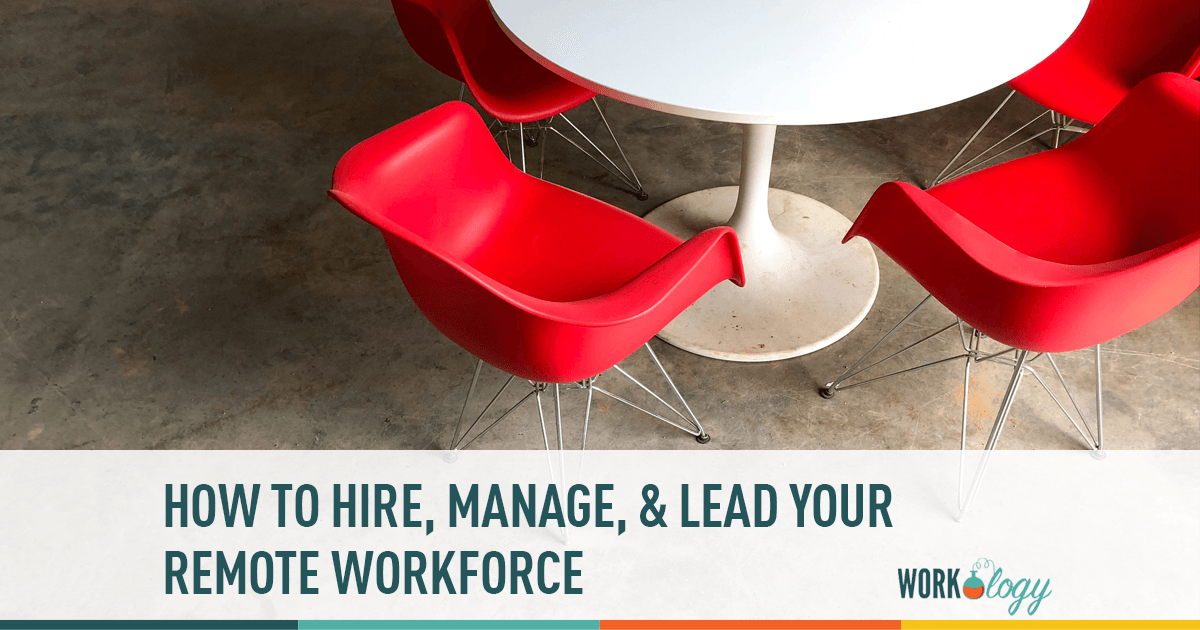 how to hire, manage, lead remote worker, hiring, managing, recruiting