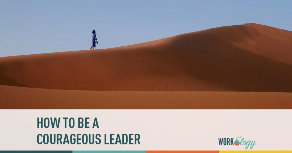 how to be a courageous leader