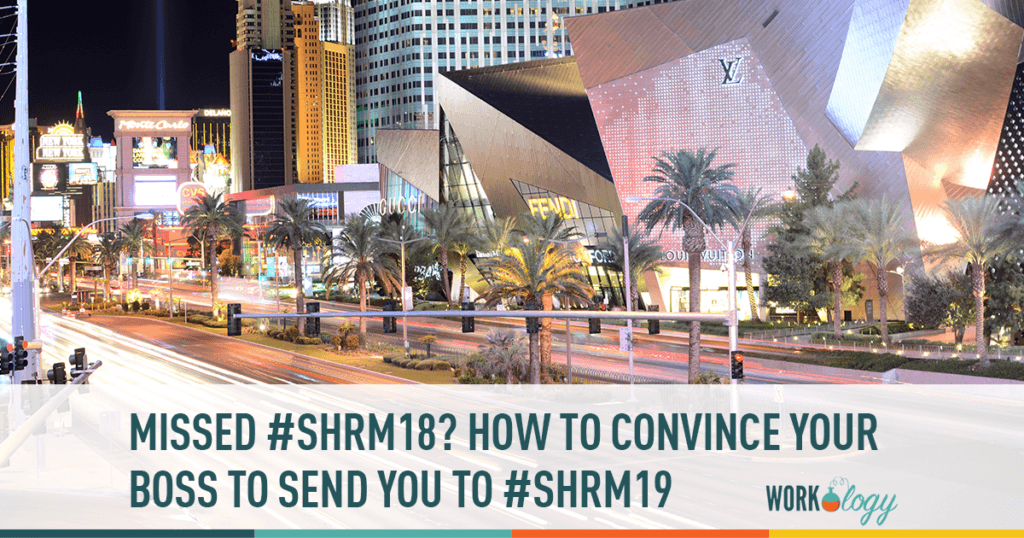 missed #shrm18? How to convince your boss to attend #shrm19