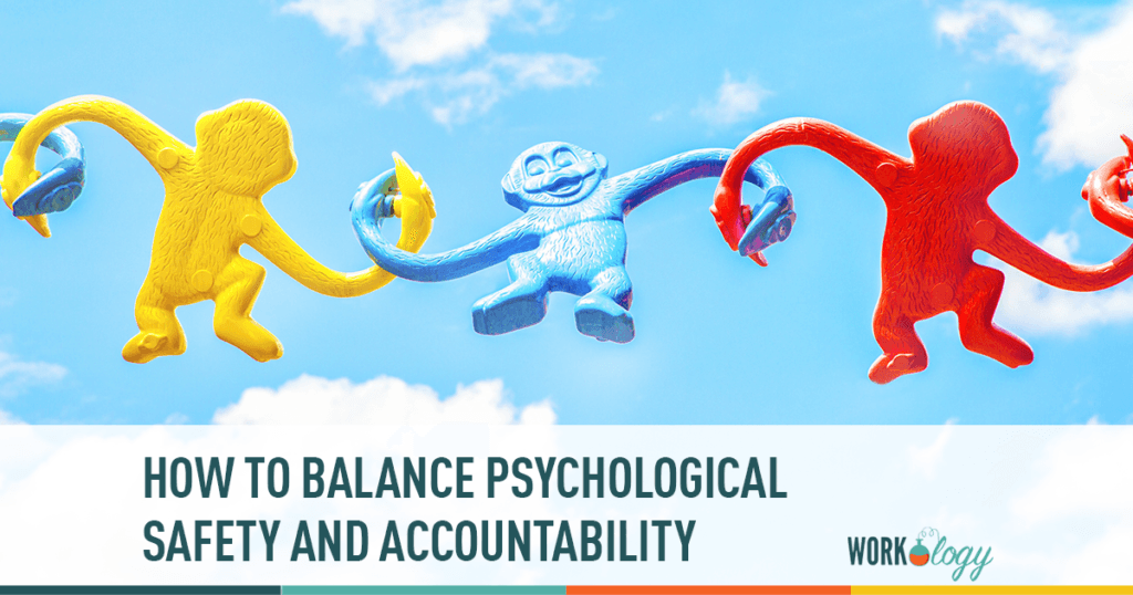 how to balance psychological safety and accountability