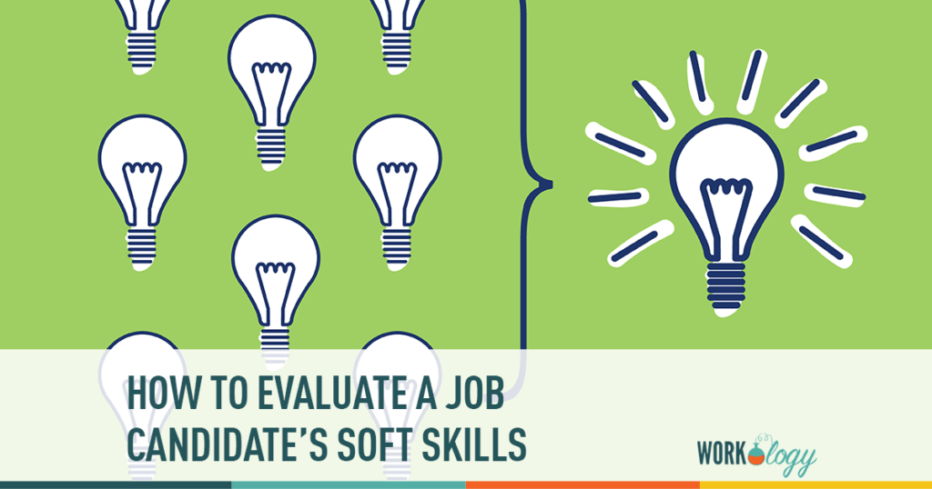how to evaluate job candidates soft skills