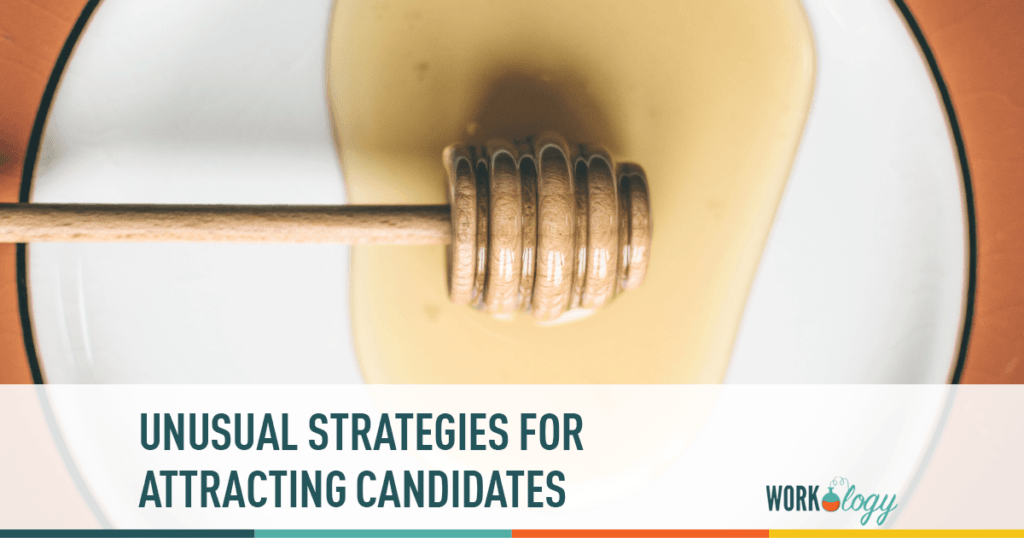 unusual strategies for attracting candidates