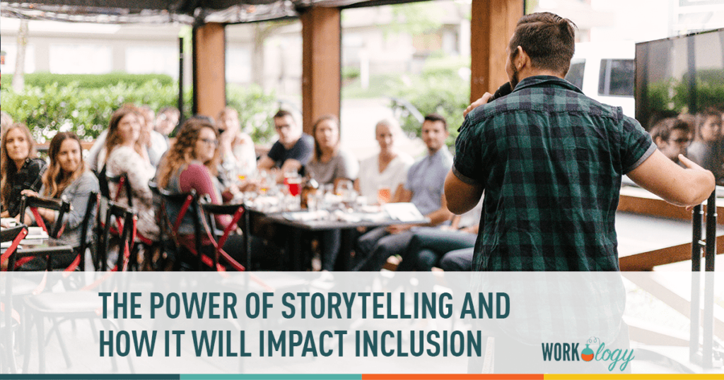 the power of storytelling and how it will impact inclusion