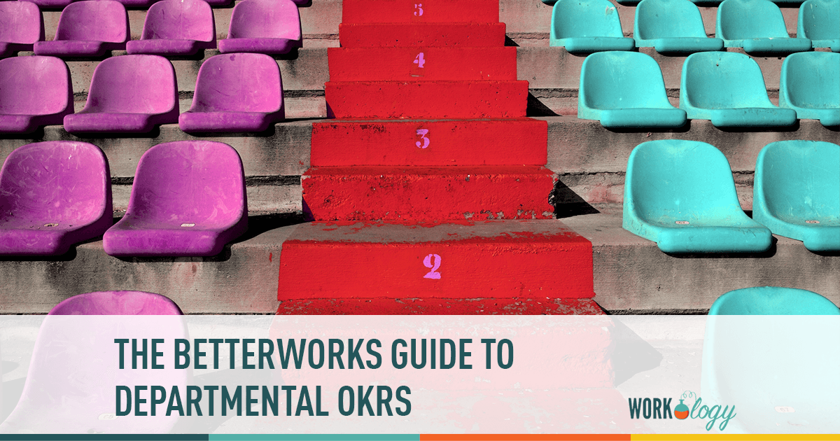 different roles for different goals: the betterworks guide to departmental okrs
