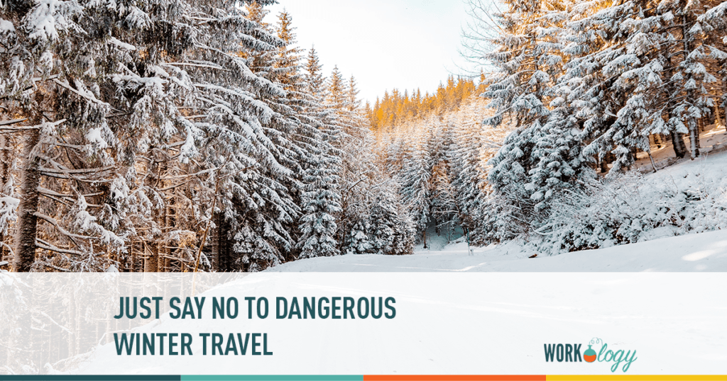 just say no to dangerous winter travel