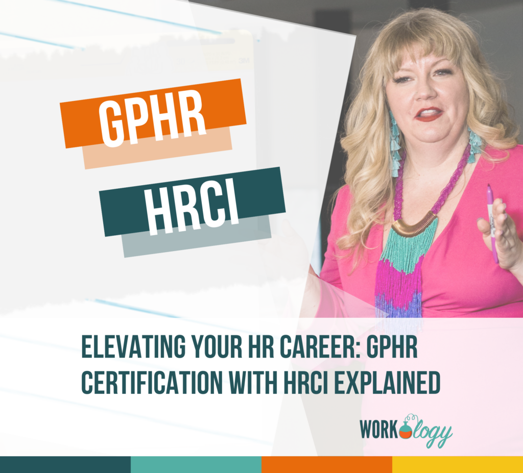 Elevating Your HR Career: GPHR Certification with HRCI Explained