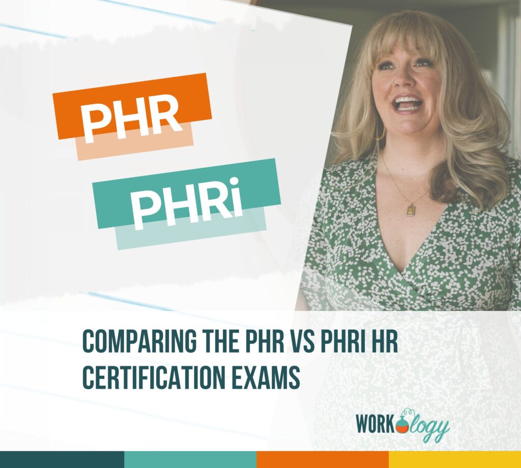 Comparing the PHR vs PHRi HR Certification Exams
